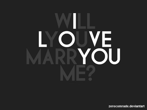 Will You Marry Me?